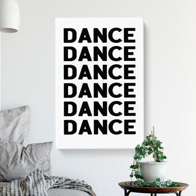 Dance Dance Dance - Wrapped Canvas