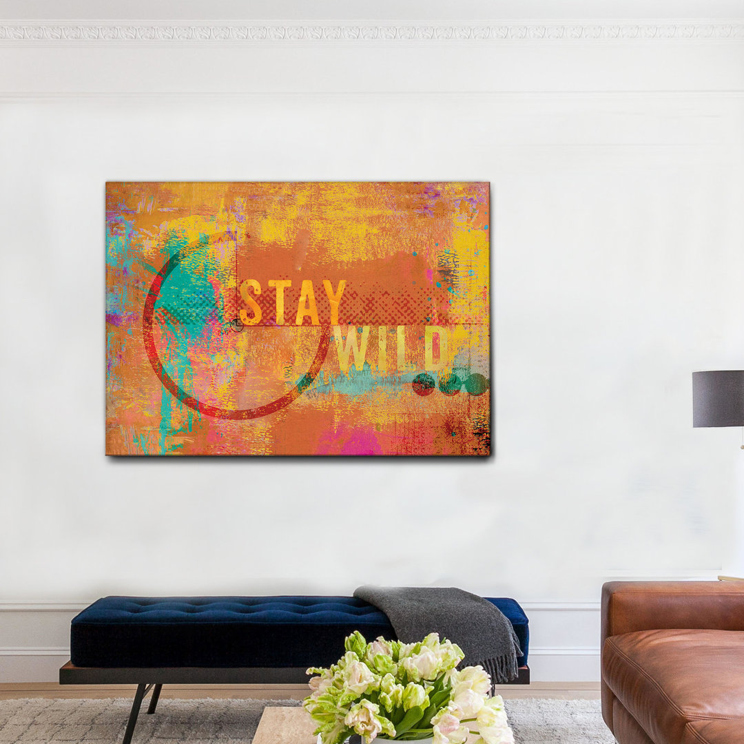 Wandbild Stay Wild von Andrea Haase