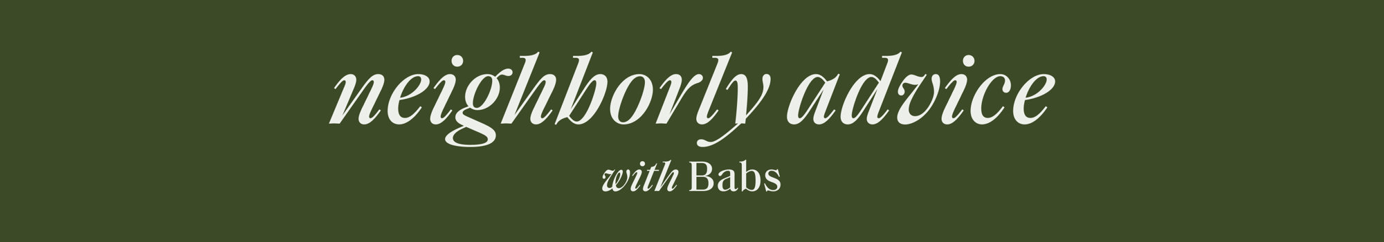 Neighborly Advice with Babs