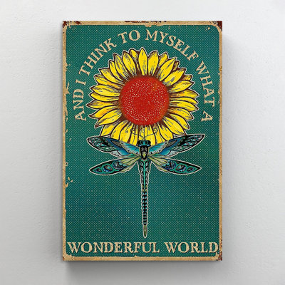 And I Think To Myself What A Wonderful World - 1 P " And I Think To Myself What A Wonderful World - 1 Piece Rectangle Graphic Art Print On Wrapped Canvas "