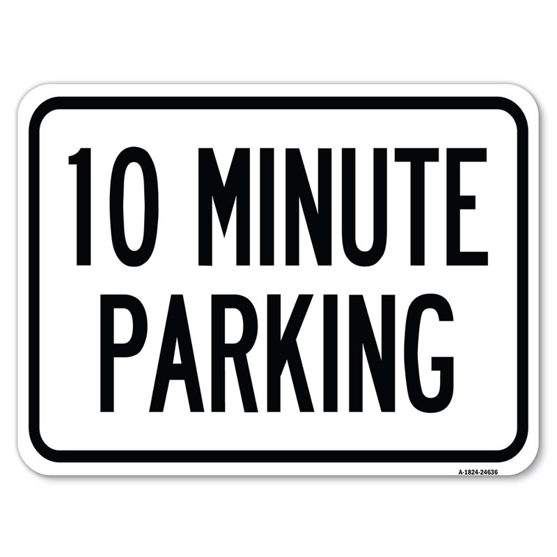 10 Minute Parking/24636, 18" H x 24" W x 1" D