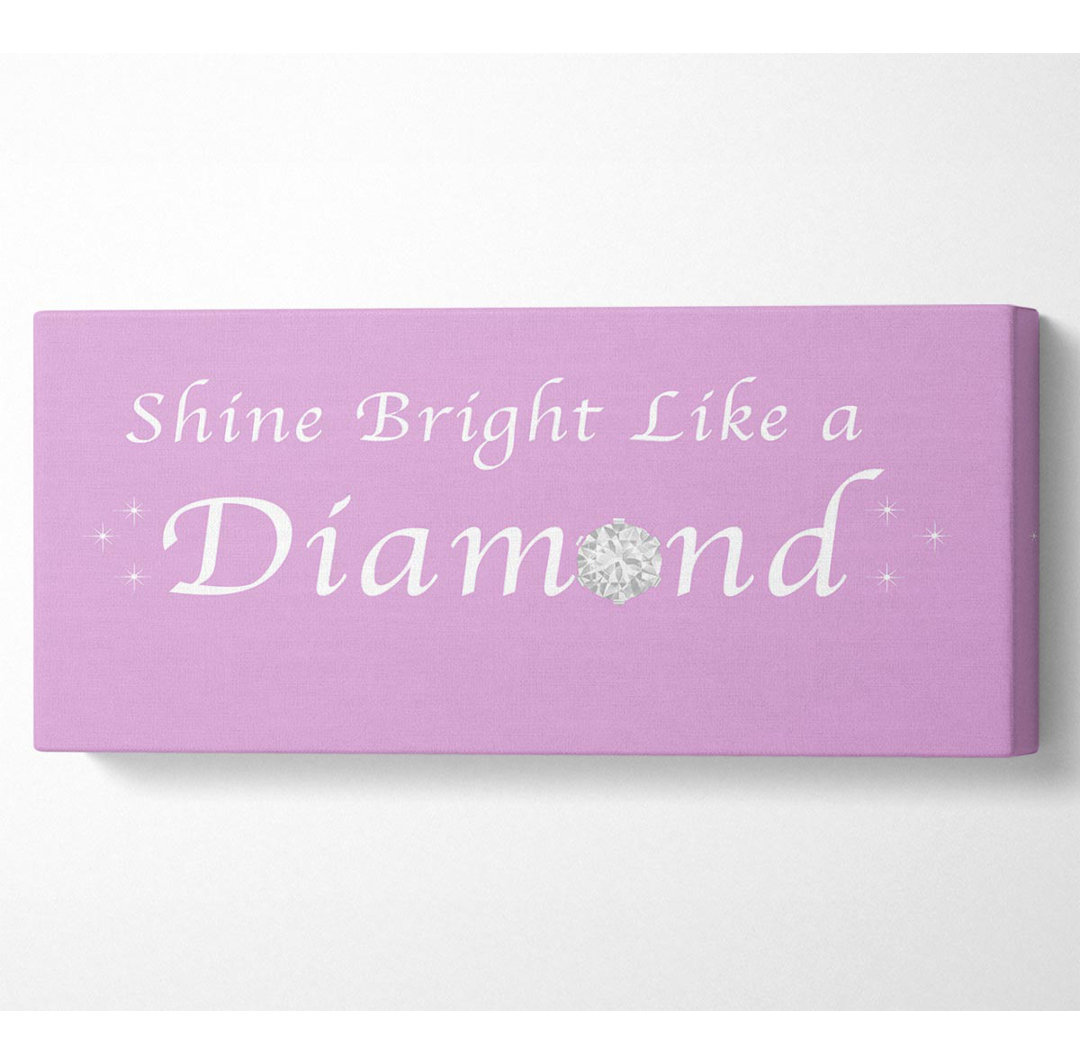 Musik Zitat Shine Bright Like a Diamond Rihanna - Leinwanddrucke