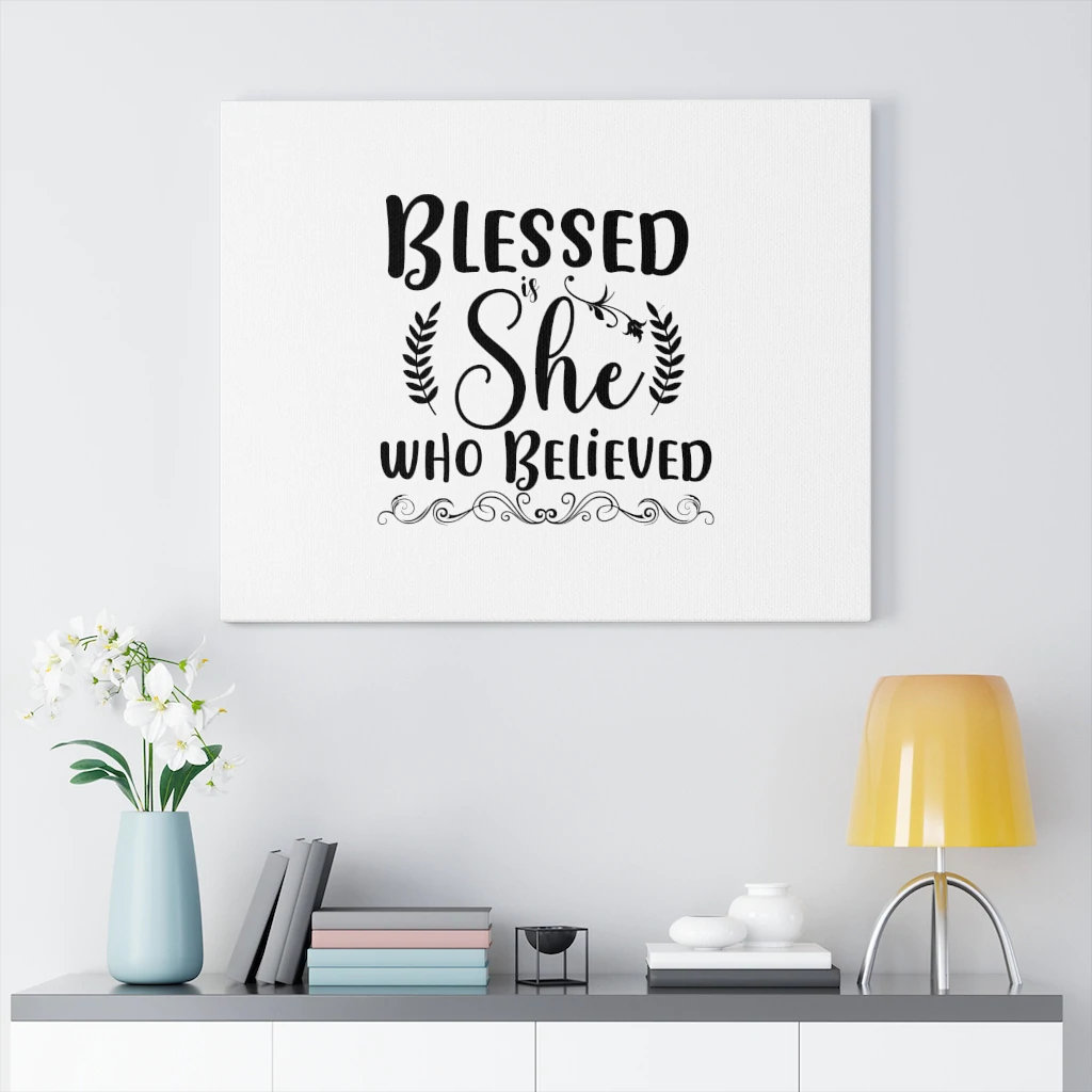 Blessed She Who Believed - Wrapped Canvas Print