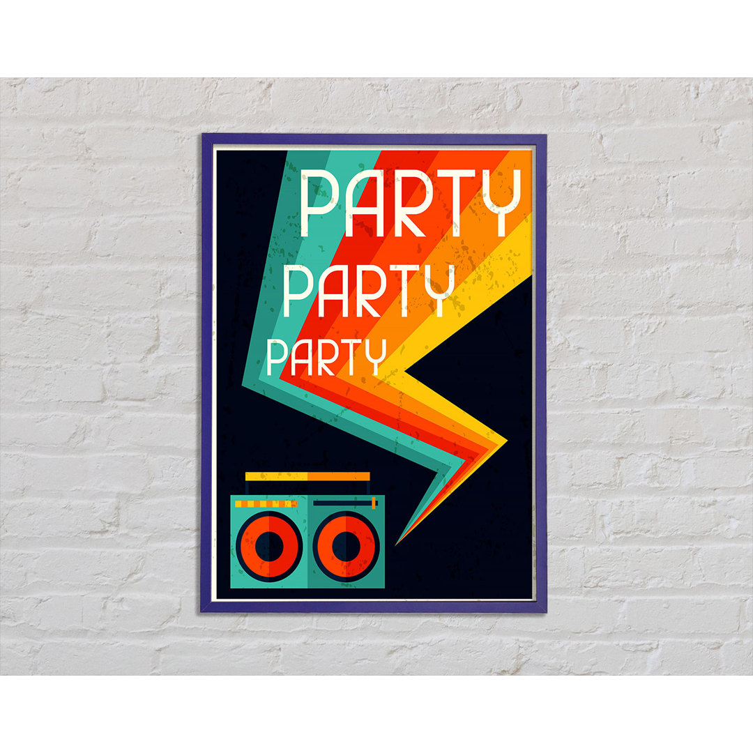 Party Party Party Gerahmter Druck Wandkunst