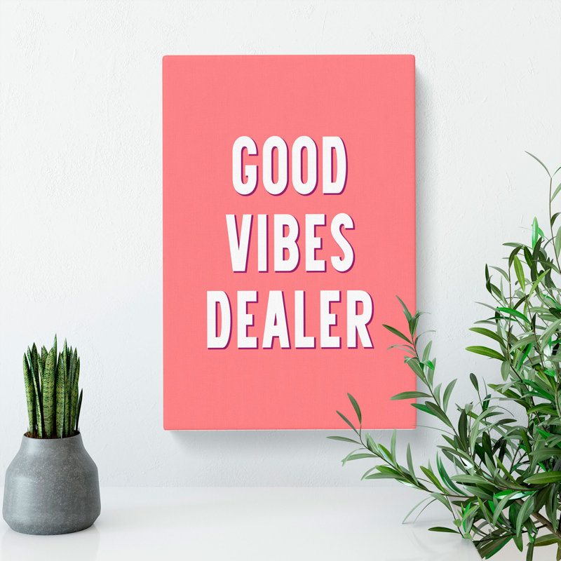 Good Vibes Dealer - Wrapped Canvas, 91cm H x 60cm W x 3cm D