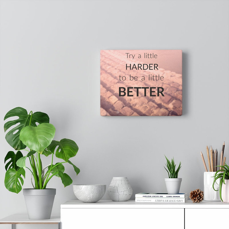 Try A Little Harder - Wrapped Canvas Print, 30cm H x 46cm W