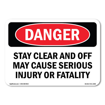 Stay Clear And Off May Cause Serious Injury  Aluminum Sign 14" X 10"