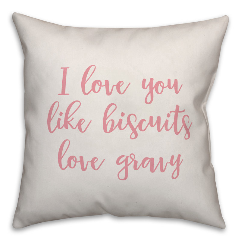  Coussin décoratif I Love You Like Biscuits Love Gravy, Blanc / rose, Housse de coussin