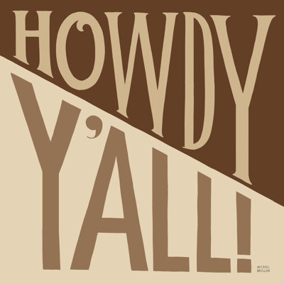 Southern Pride Sayings Howdy Yall Tan by Michael Mullan