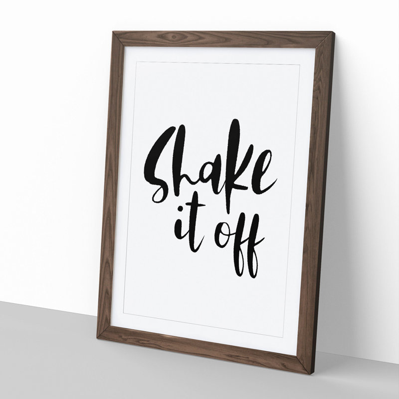 Shake It off - Picture Frame Typography, Walnut, 48cm H x 36cm W x 2cm D