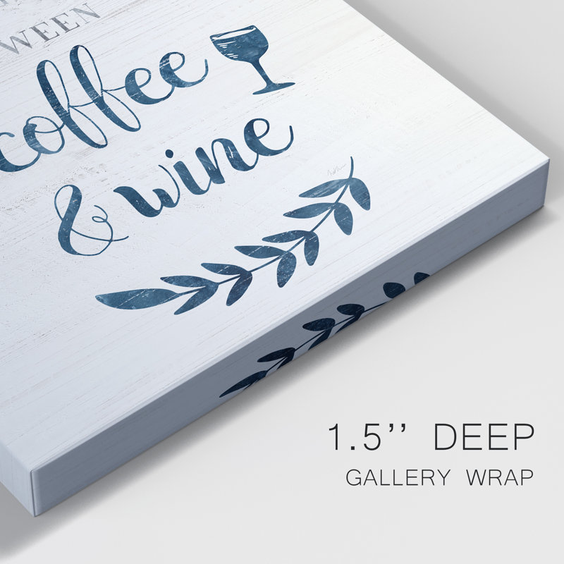 " Between Coffee And Wine ", 60" H x 40" W x 1" D