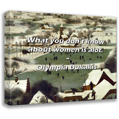 Artsy Quote "What you don’t know about women is a lot." By Olympia Dukakis Gallery Wrapped Canvas