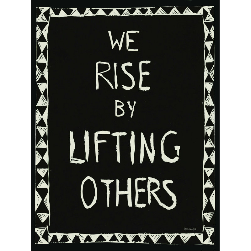 «We Rise By Lifting d'autres», reproduction sur toile tendue, H 40 po x l 30 po