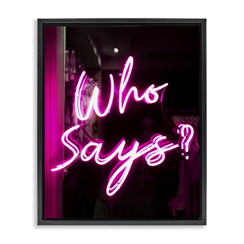 «Pink Neon Who Says», art mural encadré par Daphne Polselli, H 31 po x l 25 po, Cadre flottant noir de jais