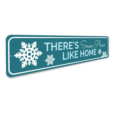There's Snow Place Like Home Holiday Custom Aluminum Sign