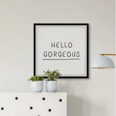 Hello Gorgeous V - Single Picture Frame Print