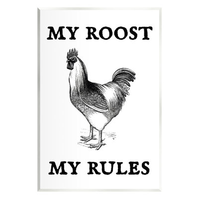 " My Roost and Rules Funny Chicken " Graphic Art Print