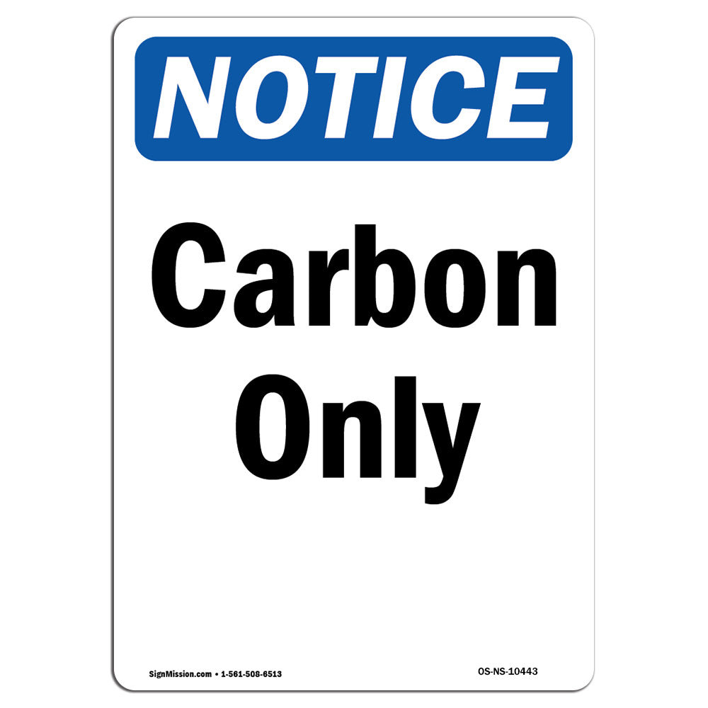 Graphite Only Sign SignMission Carbon Only Aluminum Sign 18 x 24 | Wayfair