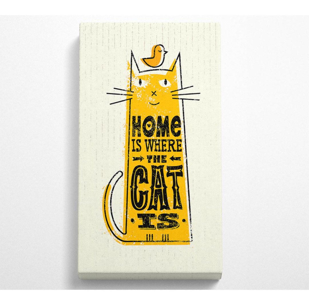 Home Is Where The Cat Is 2 - Kunstdrucke auf Leinwand