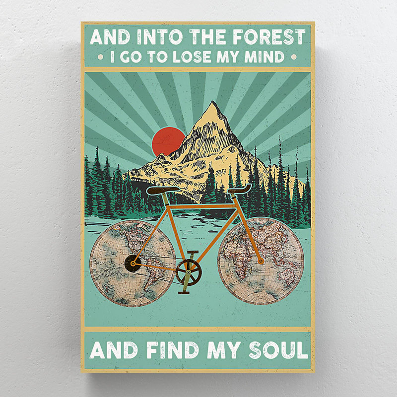 Bicycle With A Mountain View - And Into The Forest I Go To Lose My Mind And Find My Soul - 1 Piece Rectangle Graphic Art Print On Wrapped Canvas