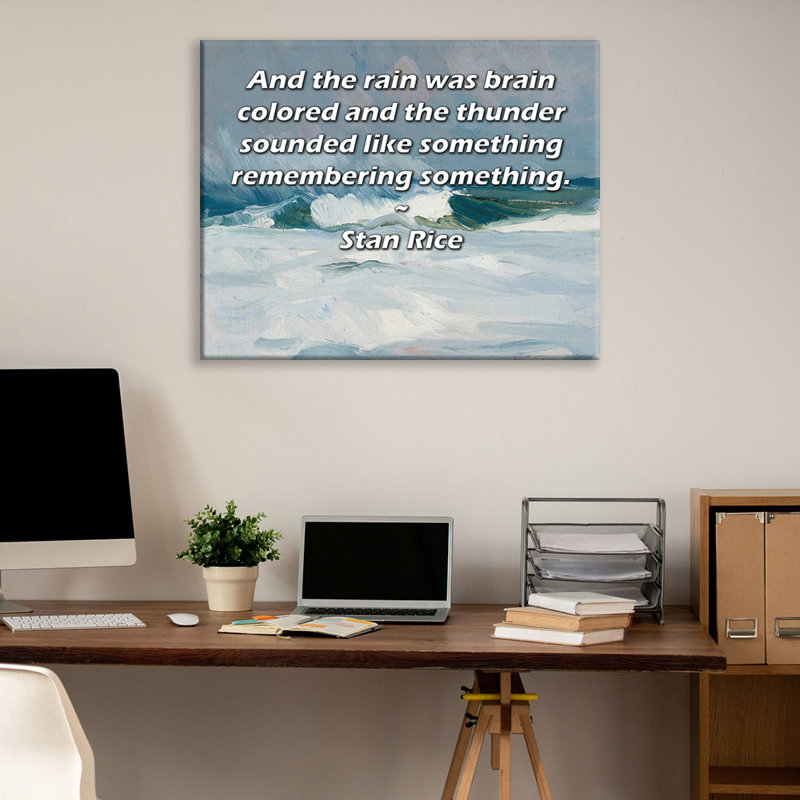 Toile tendue de la galerie ArtsyQuotes par Stan riz: «Et la pluie était colorée et le tonnerre ressemblait à quelque chose qui se rappelait quelque chose.
