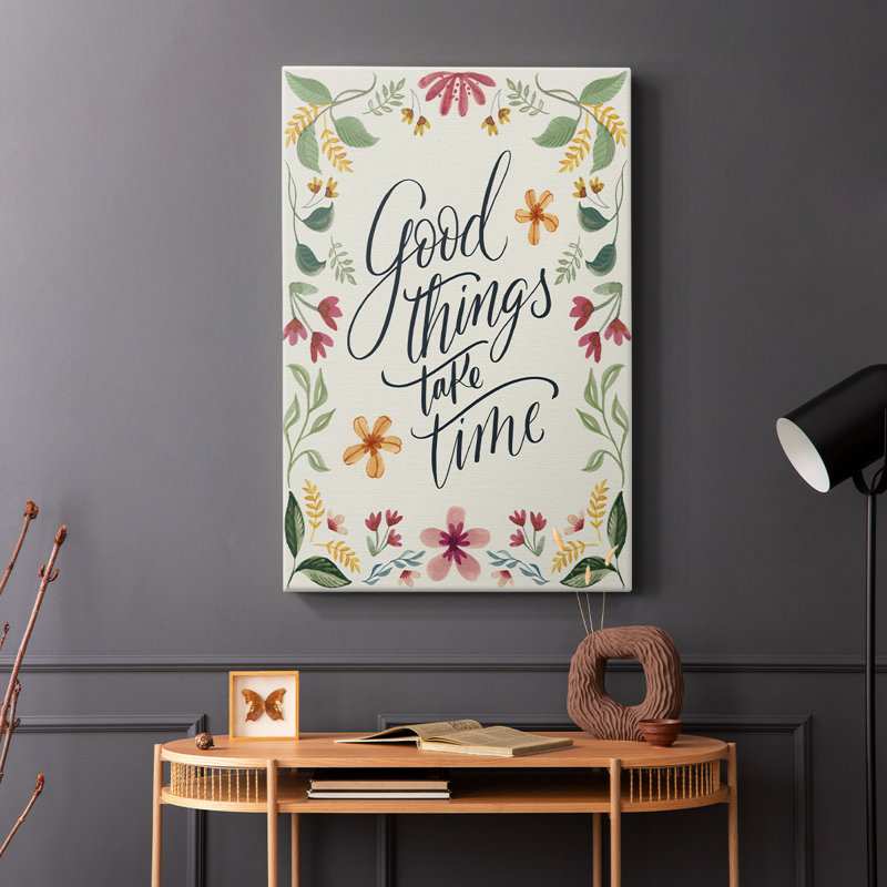 Good Things Take Time -Gallery Wrapped Cavas, 48" H x 32" W