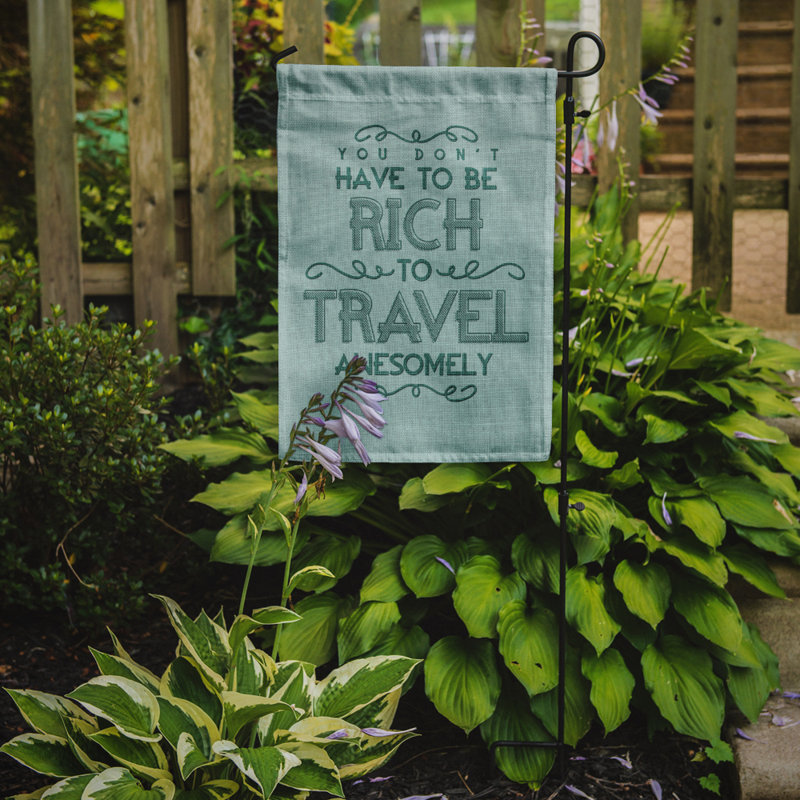 Vous n’avez pas besoin d’être riche au voyage de polyester de 2 côtés 15 x 11 po. drapeau de jardin