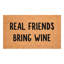 Paillasson Real Friends Apping Wine, 17 po x 29 po