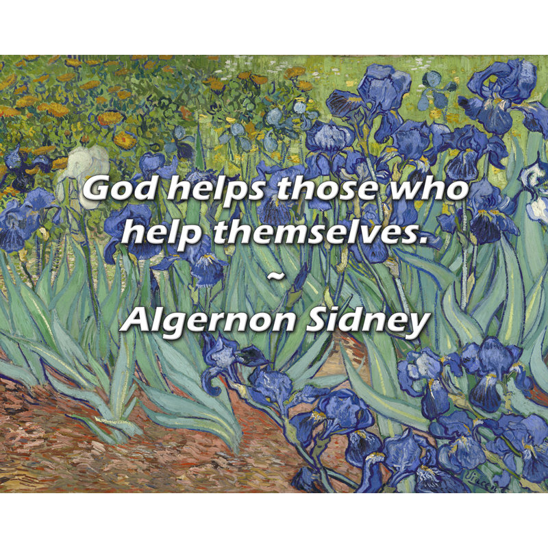 Algernon Sidney Quote: God helps those who help themselves.