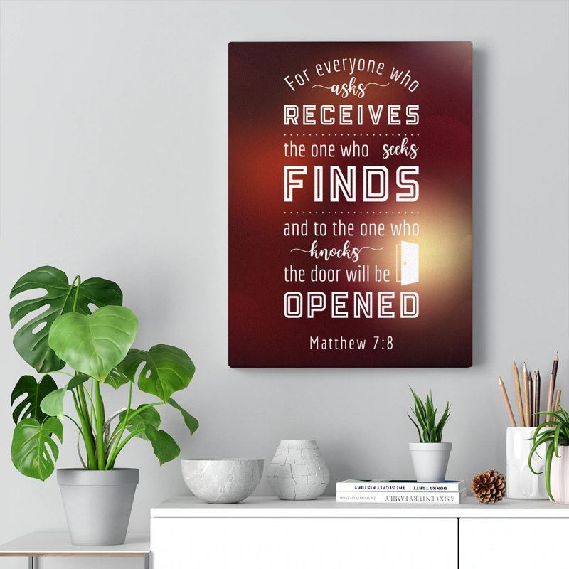 The Door Will Be Opened Matthew 7:8 - Wrapped Canvas Print