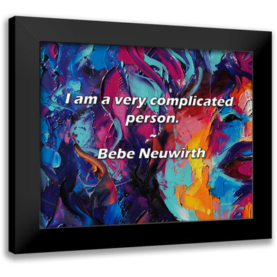 Bebe Neuwirth Quote: I am a very complicated person.