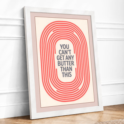 Butter Than This Retro - Framed Print
