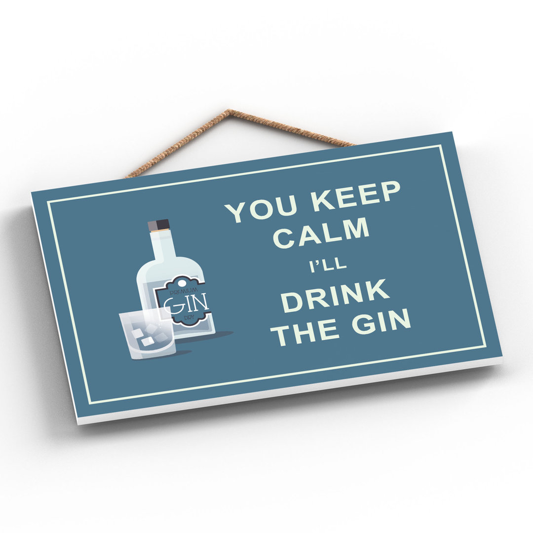 Keep Calm Drink Gin Blue Wooden Plaque