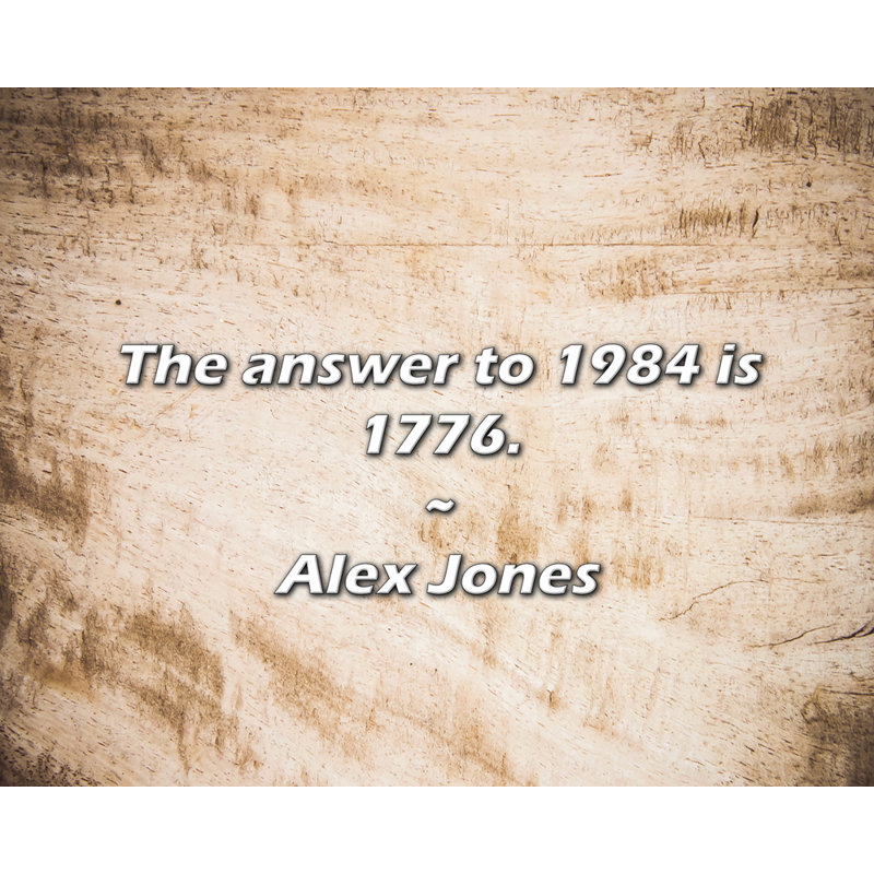 Citation d'Alex Jones: La réponse à l'année de référence est 1776., H 20 po x l 24 po