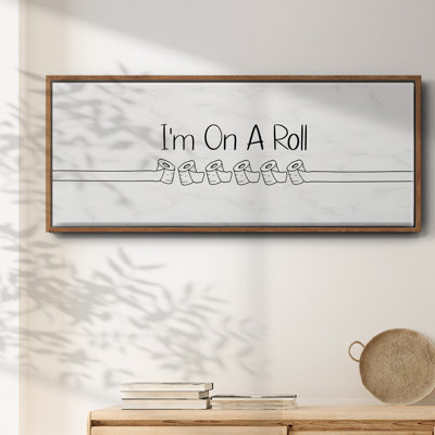 «I'm On A Roll», toile encadrée