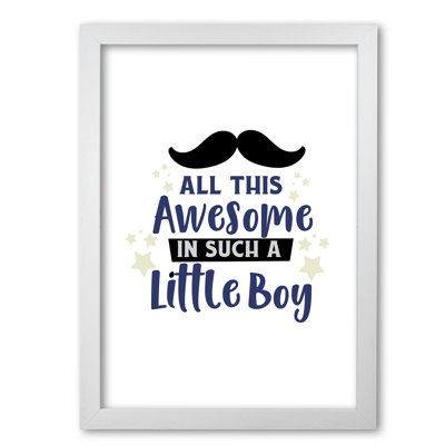 All This Awesome In Such A Little Boy - Print