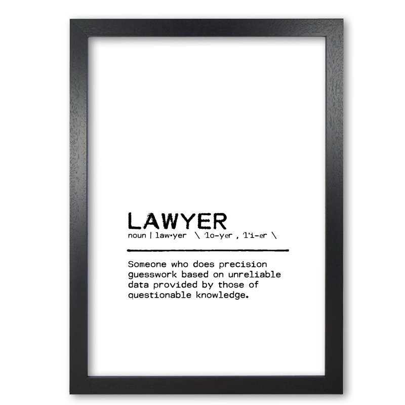 Lawyer Questionable - Print, 30 cm H x 21 cm W x 5 cm D, Black Grain Frame