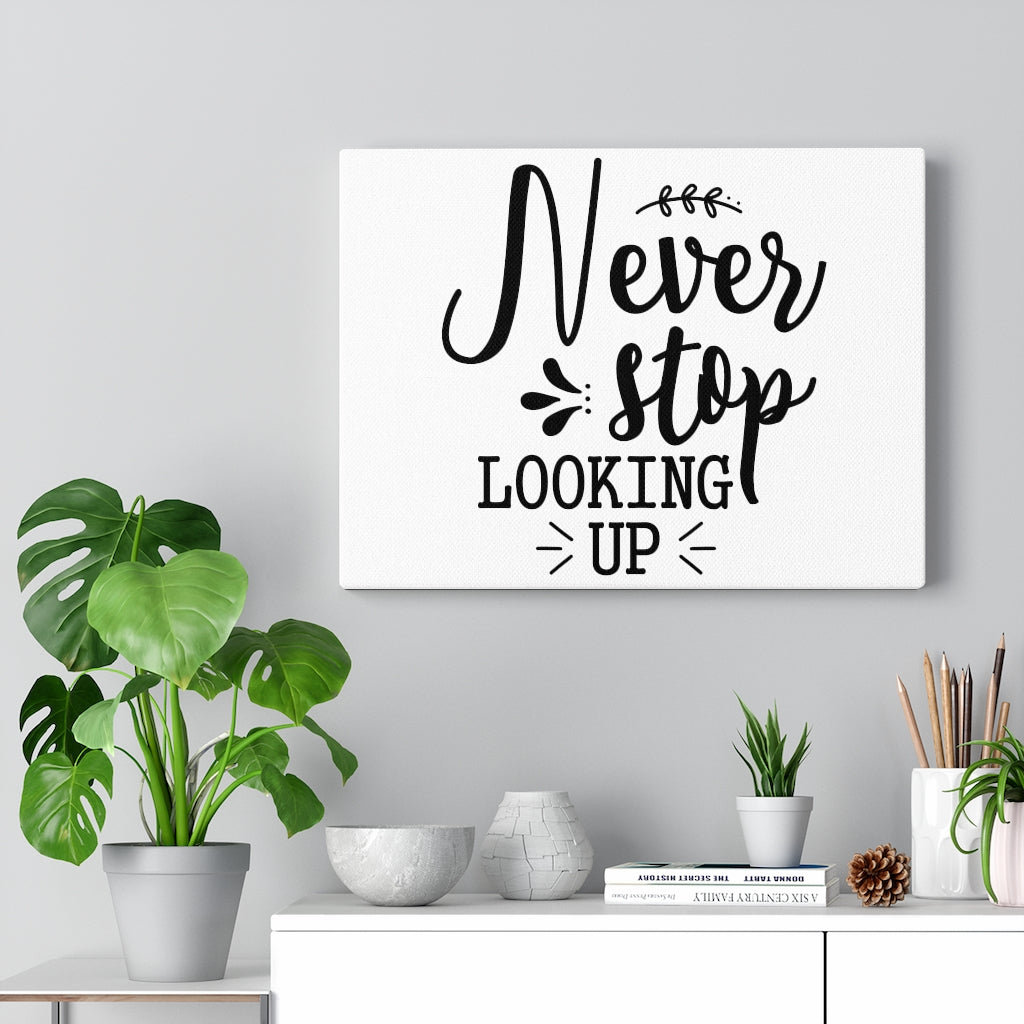 Never Stop Looking Up - Wrapped Canvas Print