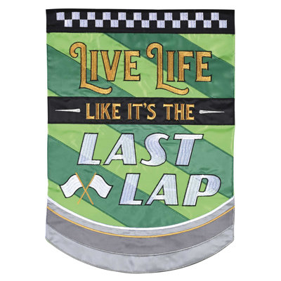 Drapeau Live Life Like Last Lap 13 x 18