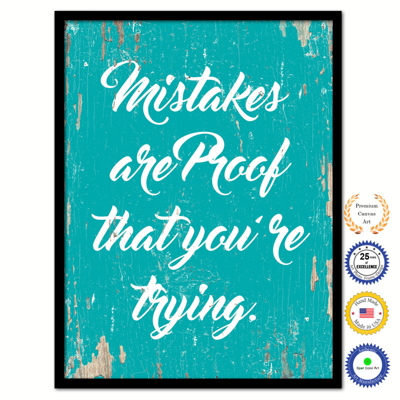 SpotColorArt Mistakes are Proof That You Trying Handcrafted, reproduction sur toile, H 29 po x l 22 po x P 1 po