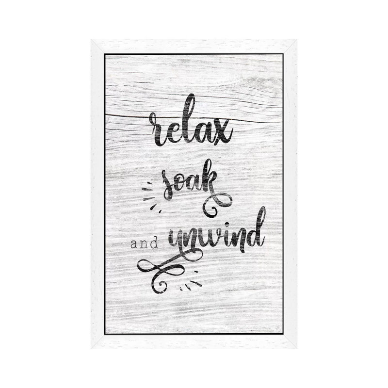 Relax Soak Unwind - Print on Canvas, 66.04 cm H x 45.72 cm W, White Framed