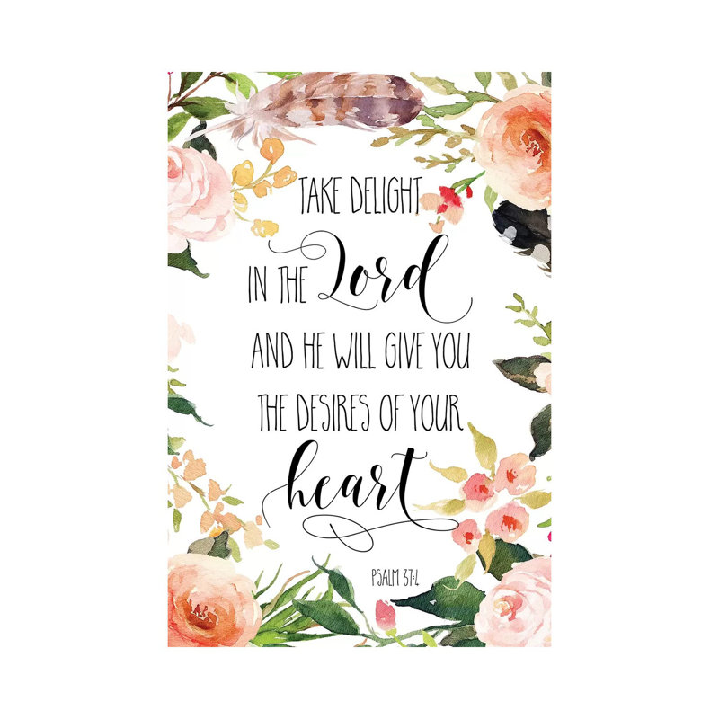Take Delight In The Lord And He Will Give You The Desires… Psalm 37:4 - Print on Canvas, 66.04cm H x 45.72cm W x 1.91cm D