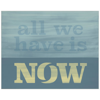 All We Have Is Now Framed Textual Art