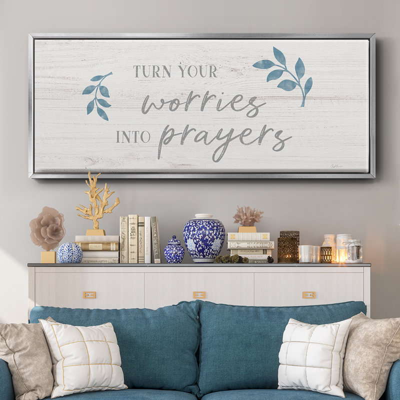 «Worries into Prayers», toile encadrée, H 20 po x l 50 po