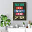 Failure Is Not An Option - Wrapped Canvas Print-1375296735