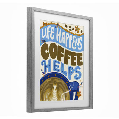 «Life Happens Coffee Helps», impression encadrée sous verre, conception de Connie Summers