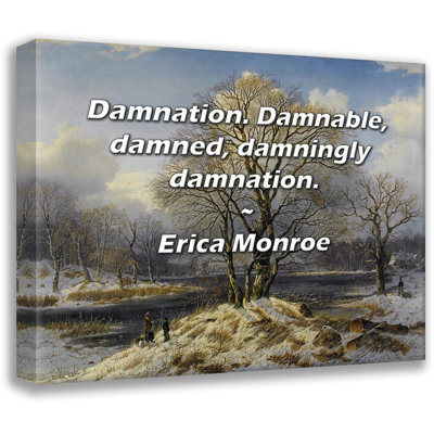 Astoria Grand Gallery Wrapped Canvas By Erica Monroe: "Damnation. Damnable, , damningly damnati