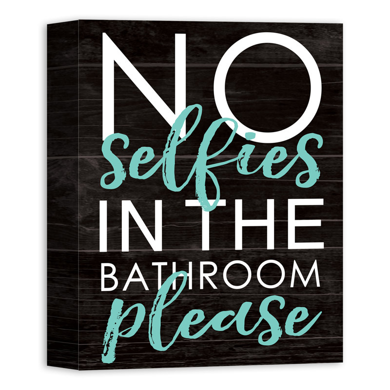 No Bathroom Selfies - Reproduction d'art textuel sur toile encadrée, H 14 po x l 11 po, Toile tendue