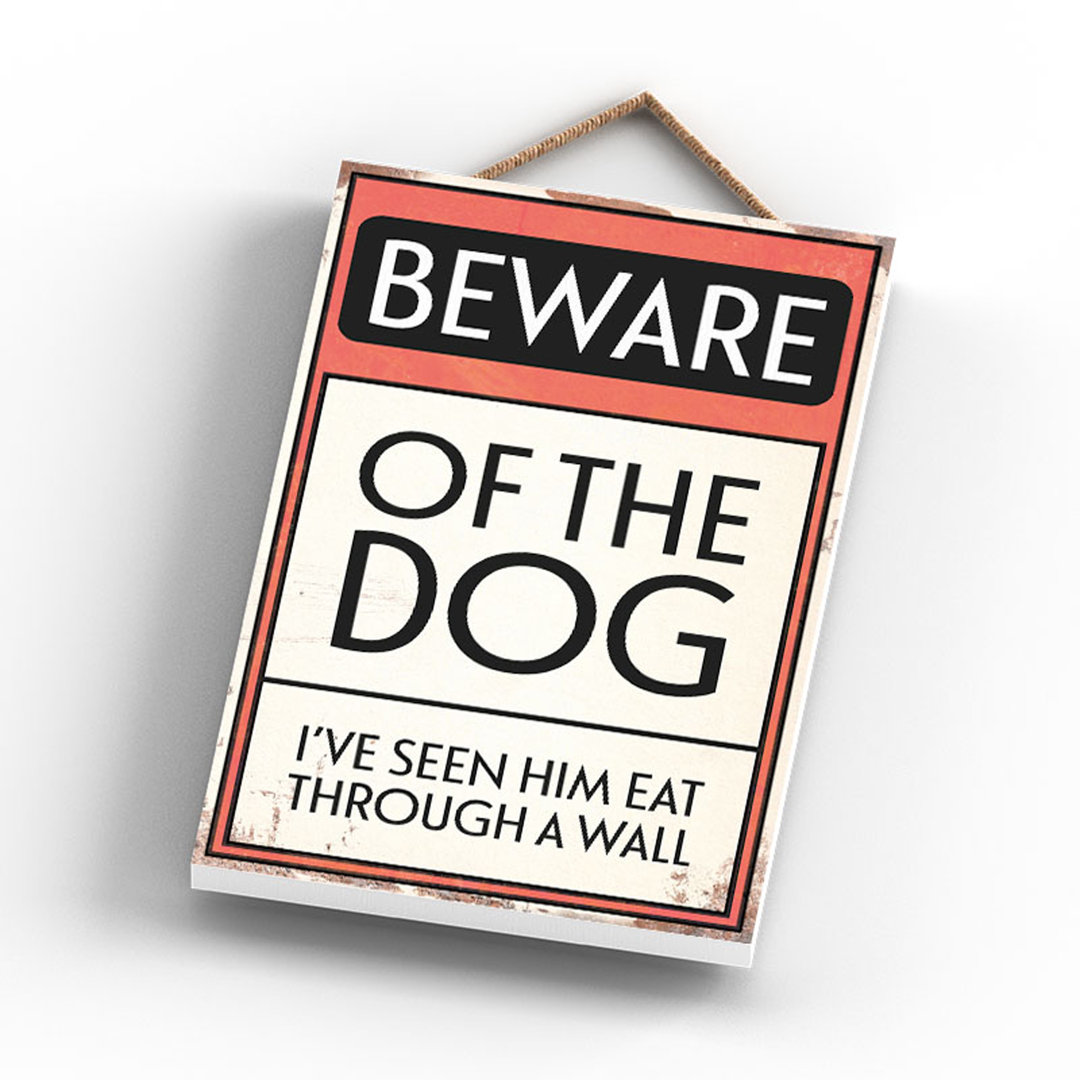 Beware Of The Dog Him - Print on MDF