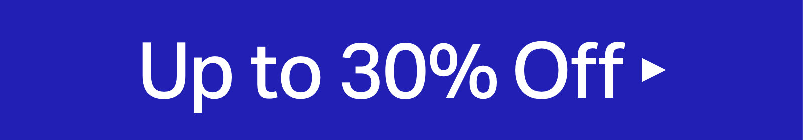 Up to 30% Off